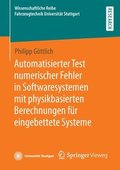Automatisierter Test numerischer Fehler in Softwaresystemen mit physikbasierten Berechnungen fur eingebettete Systeme