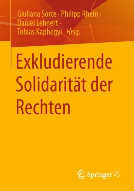 Tobias Kaphegyi, Daniel Lehnert, Philipp Rhein, Giuliana Sorce - Exkludierende Solidarität der Rechten, E-bok