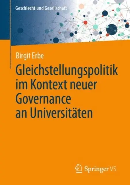 Birgit Erbe - Gleichstellungspolitik im Kontext neuer Governance an Universitäten, E-bok. Tillgänglighet: Lägg i varukorg