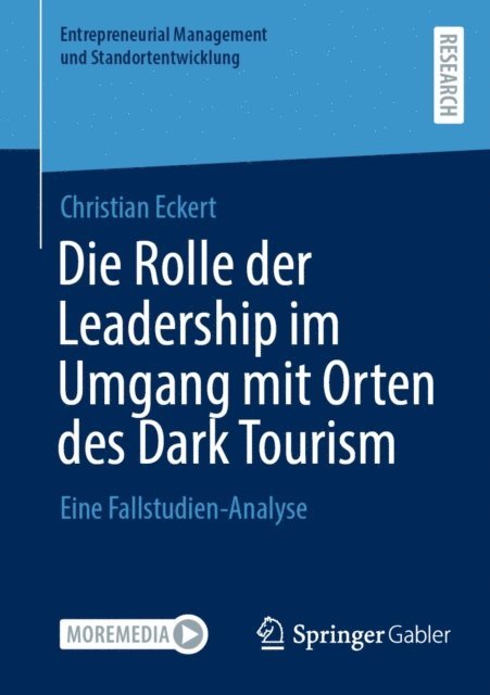 Christian Eckert - Die Rolle der Leadership im Umgang mit Orten des Dark Tourism, E-bok