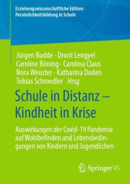 Tobias Schroedler, Katharina Doden, Nora Weuster, Carolina Claus, Caroline Boning, Drorit Lengyel, Jurgen Budde - Schule in Distanz – Kindheit in Krise, E-bok
