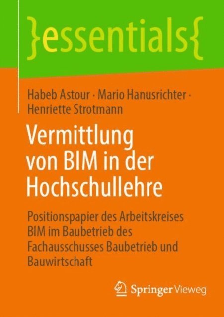 Henriette Strotmann, Mario Hanusrichter, Habeb Astour - Vermittlung von BIM in der Hochschullehre, E-bok