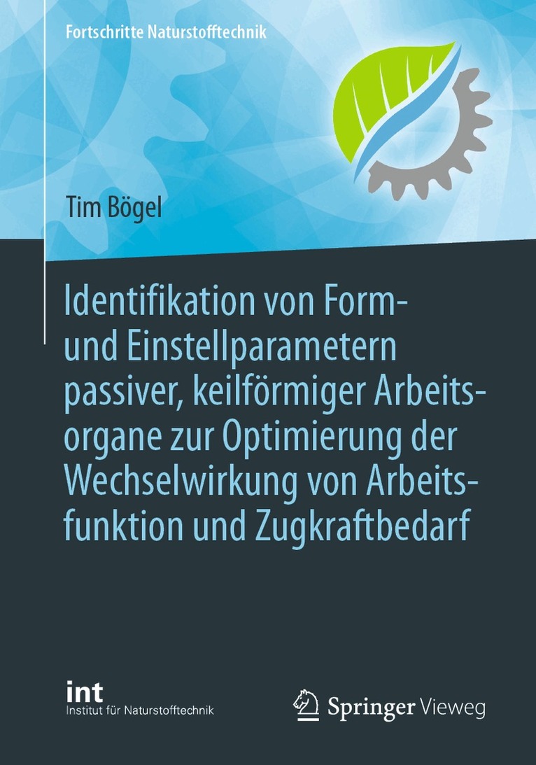 Tim Bögel - Identifikation von Form- und Einstellparametern passiver, keilförmiger Arbeitsorgane zur Optimierung der Wechselwirkung von Arbeitsfunktion und Zugkraftbedarf, Häftad. Tillgänglighet: Lägg i varukorg