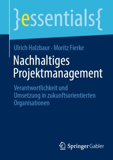 Moritz Fierke, Ulrich Holzbaur - Nachhaltiges Projektmanagement, E-bok. Tillgänglighet: Lägg i varukorg