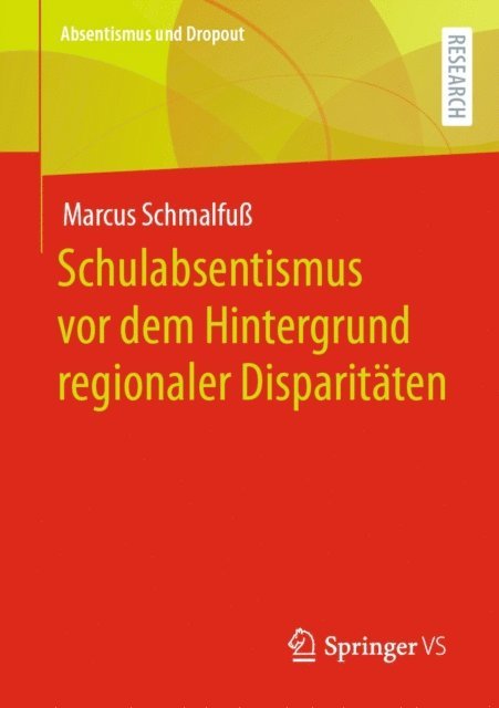 Marcus Schmalfu - Schulabsentismus vor dem Hintergrund regionaler Disparitäten, E-bok