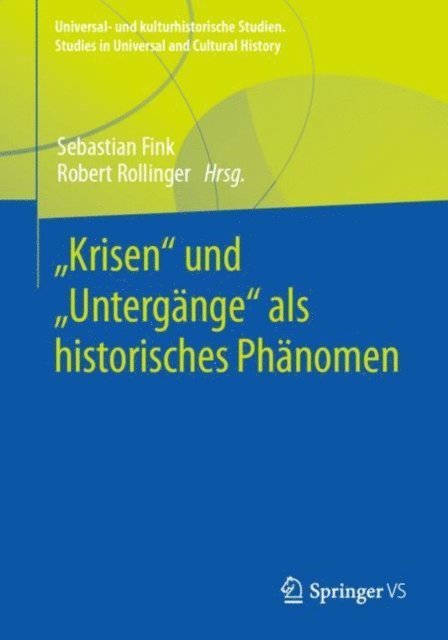 Robert Rollinger, Sebastian Fink - „Krisen“ und „Untergänge“ als historisches Phänomen, E-bok