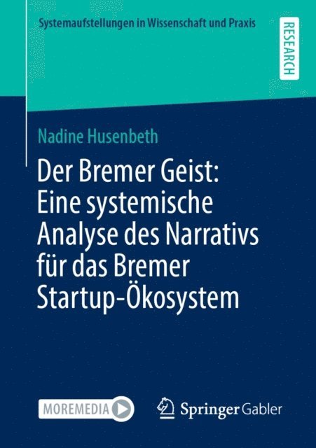 Nadine Husenbeth - Der Bremer Geist: Eine systemische Analyse des Narrativs für das Bremer Startup-Ökosystem, E-bok