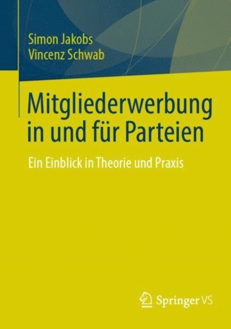 Vincenz Schwab, Simon Jakobs - Mitgliederwerbung in und für Parteien, E-bok