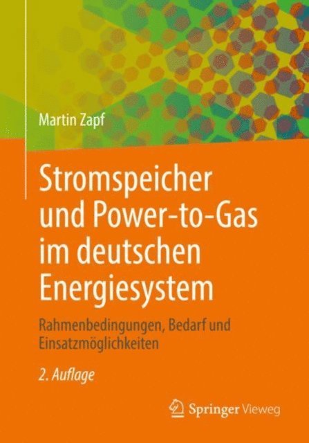 Martin Zapf - Stromspeicher und Power-to-Gas im deutschen Energiesystem, E-bok