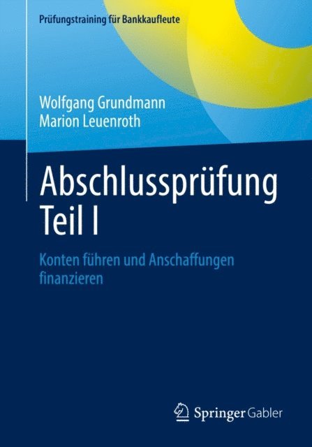 Marion Leuenroth, Wolfgang Grundmann - Abschlussprüfung Teil I, E-bok