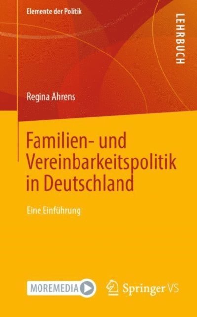 Regina Ahrens - Familien- und Vereinbarkeitspolitik in Deutschland, E-bok