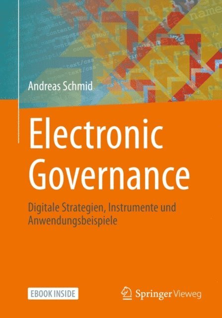 Andreas Schmid - Electronic Governance, E-bok