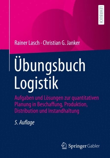 Christian G. Janker, Rainer Lasch - Übungsbuch Logistik, E-bok