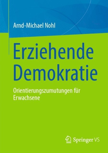 Arnd-Michael Nohl - Erziehende Demokratie, E-bok