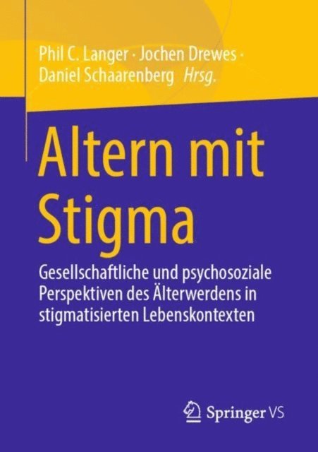 Daniel Schaarenberg, Jochen Drewes, Phil C. Langer - Altern mit Stigma, E-bok