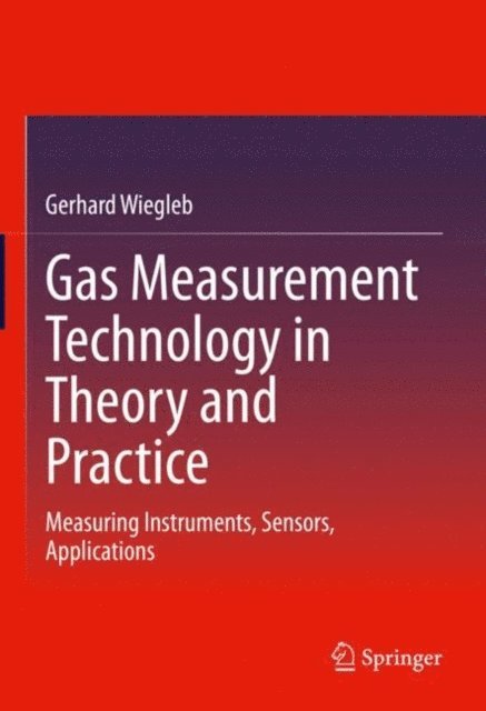 Gerhard Wiegleb - Gas Measurement Technology in Theory and Practice, E-bok