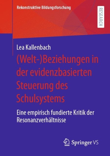 Lea Kallenbach - (Welt-)Beziehungen in der evidenzbasierten Steuerung des Schulsystems, E-bok