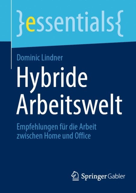 Dominic Lindner - Hybride Arbeitswelt, E-bok
