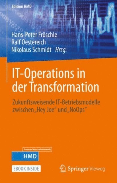 Nikolaus Schmidt, Ralf Oestereich, Hans-Peter Froschle - IT-Operations in der Transformation, E-bok