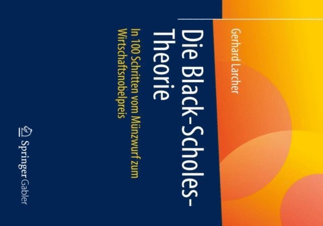 Gerhard Larcher - Die Black-Scholes-Theorie, E-bok