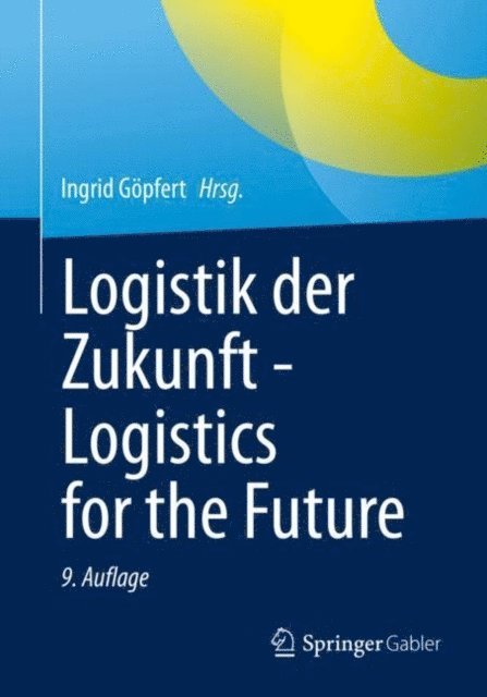 Ingrid Gopfert - Logistik der Zukunft - Logistics for the Future, E-bok