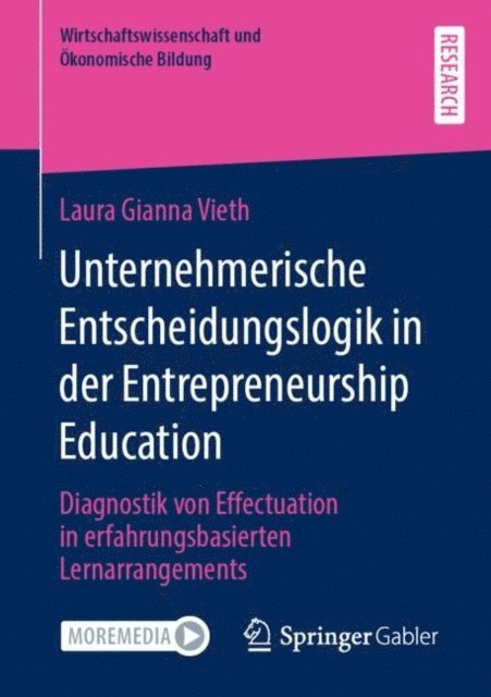 Laura Gianna Vieth - Unternehmerische Entscheidungslogik in der Entrepreneurship Education, E-bok