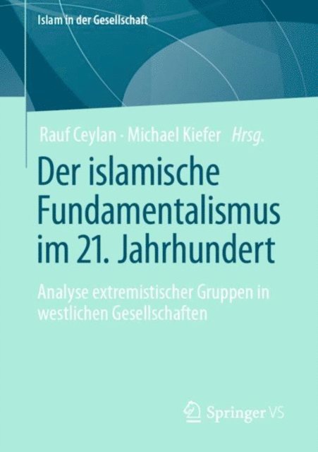 Michael Kiefer, Rauf Ceylan - Der islamische Fundamentalismus im 21. Jahrhundert, E-bok
