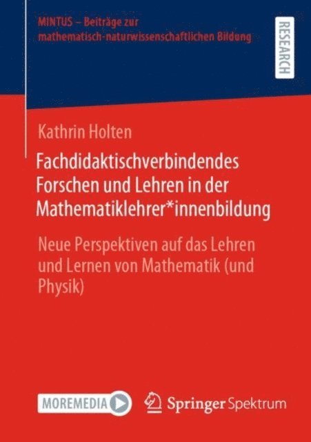 Kathrin Holten - Fachdidaktischverbindendes Forschen und Lehren in der Mathematiklehrer*innenbildung, E-bok