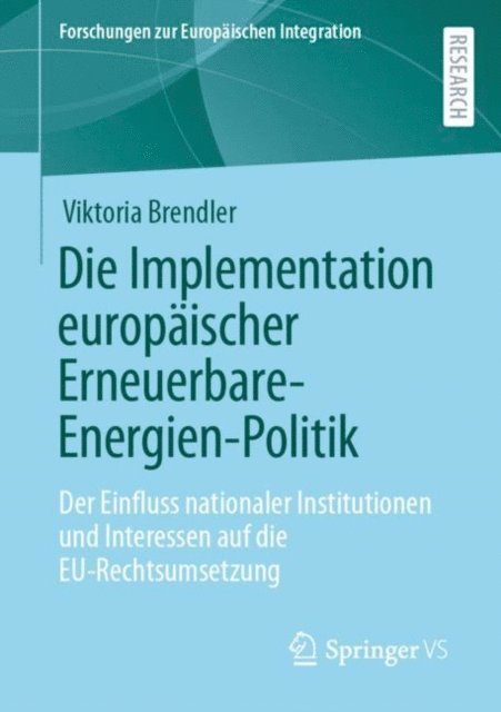 Viktoria Brendler - Die Implementation europäischer Erneuerbare-Energien-Politik, E-bok