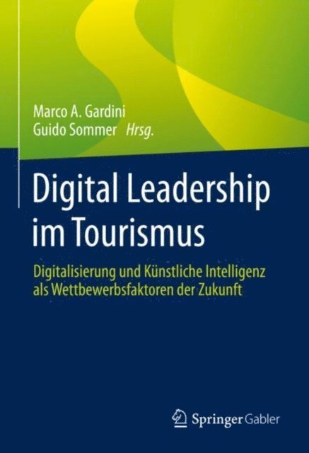 Guido Sommer, Marco A. Gardini - Digital Leadership im Tourismus, E-bok