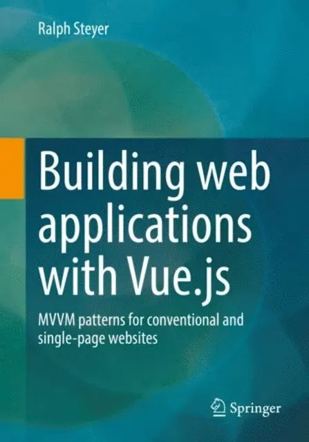 Ralph Steyer - Building web applications with Vue.js, E-bok. Tillgänglighet: Lägg i varukorg
