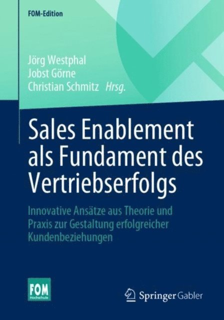 Christian Schmitz, Jobst Gorne, Jorg Westphal - Sales Enablement als Fundament des Vertriebserfolgs, E-bok