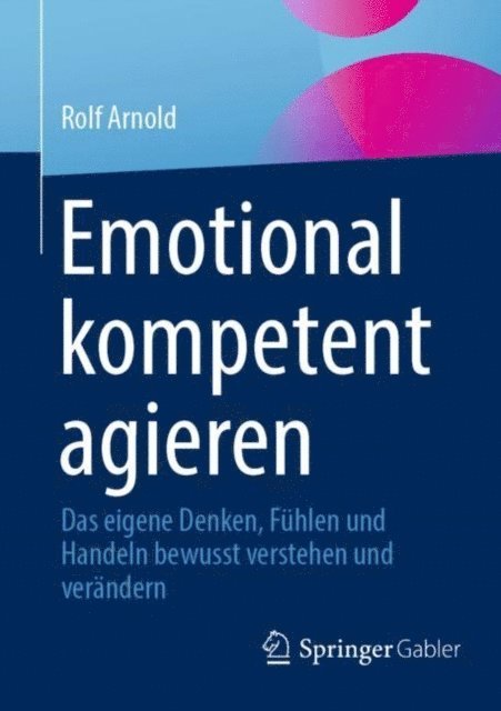 Rolf Arnold - Emotional kompetent agieren, E-bok