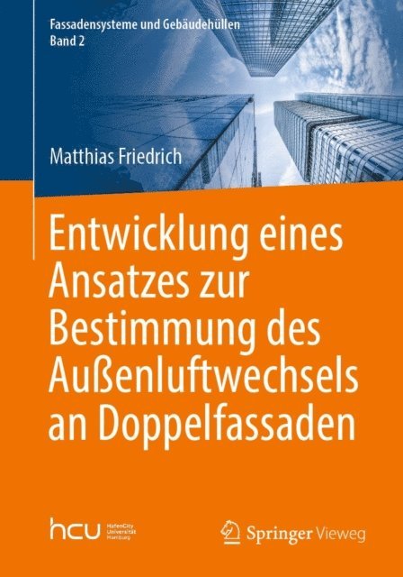 Matthias Friedrich - Entwicklung eines Ansatzes zur Bestimmung des Außenluftwechsels an Doppelfassaden, E-bok