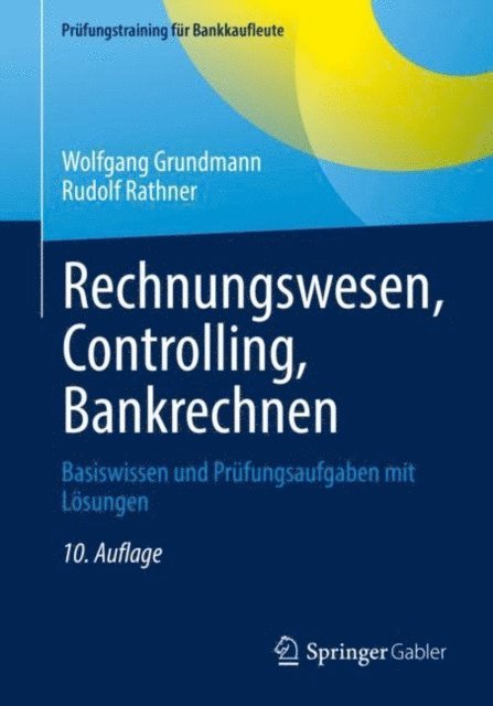 Rudolf Rathner, Wolfgang Grundmann - Rechnungswesen, Controlling, Bankrechnen, E-bok