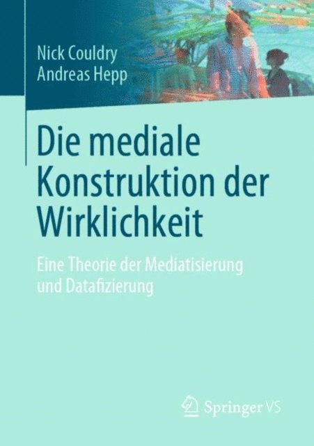 Andreas Hepp, Nick Couldry - Die mediale Konstruktion der Wirklichkeit, E-bok