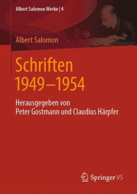 Albert Salomon, Claudius Harpfer, Peter Gostmann - Schriften 1949 - 1954, E-bok