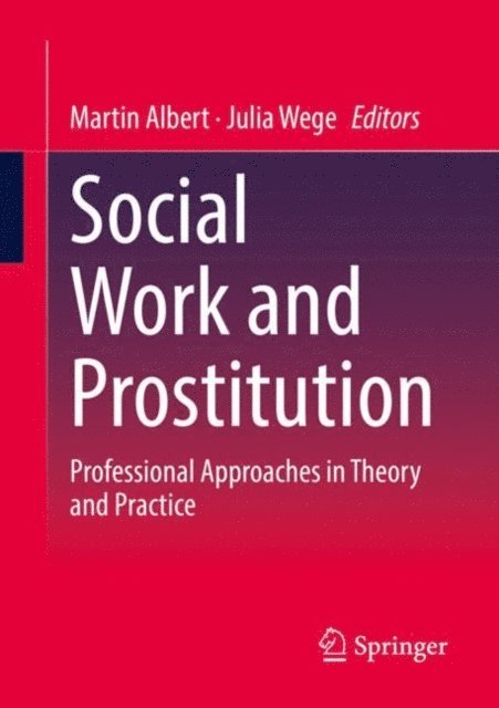 Julia Wege, Martin Albert - Social Work and Prostitution, E-bok