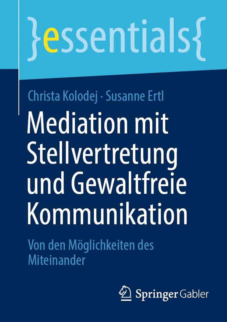 Christa Kolodej, Susanne Ertl - Mediation mit Stellvertretung und Gewaltfreie Kommunikation, Häftad. Tillgänglighet: Lägg i varukorg