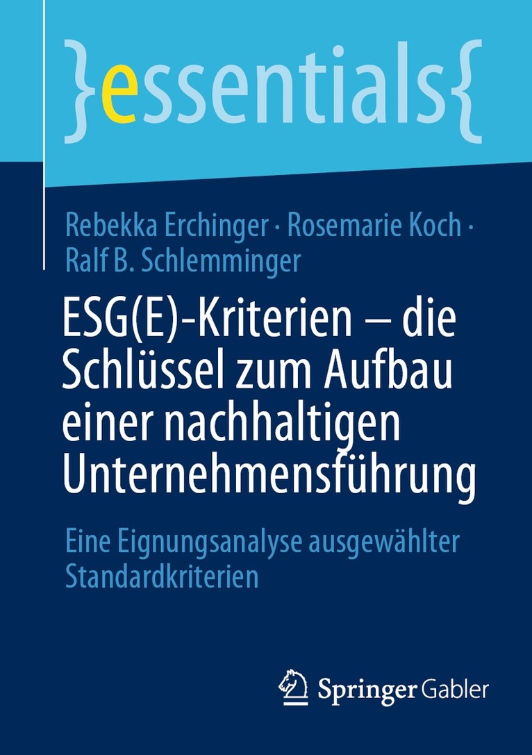 Rebekka Erchinger, Rosemarie Koch, Ralf B. Schlemminger - ESG(E)-Kriterien - die Schlüssel zum Aufbau einer nachhaltigen Unternehmensführung, Häftad