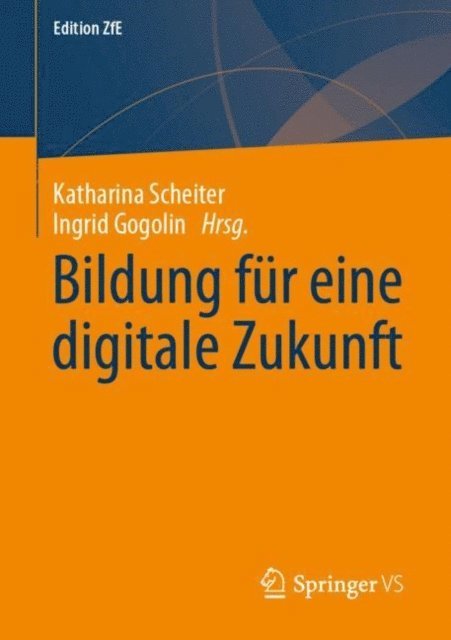 Ingrid Gogolin, Katharina Scheiter - Bildung für eine digitale Zukunft, E-bok