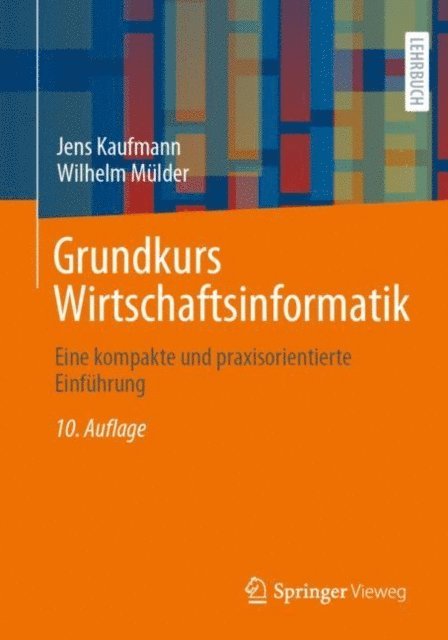 Wilhelm Mulder, Jens Kaufmann - Grundkurs Wirtschaftsinformatik, E-bok