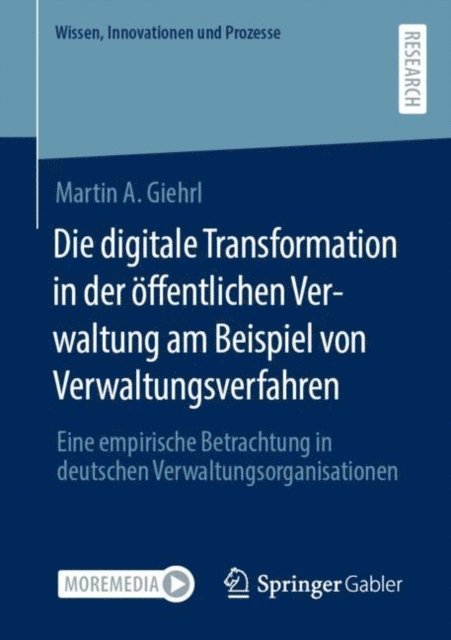 Martin A. Giehrl - Die digitale Transformation in der öffentlichen Verwaltung am Beispiel von Verwaltungsverfahren, E-bok