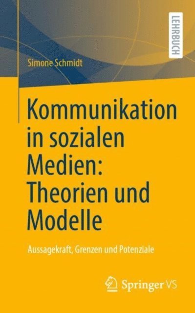 Simone Schmidt - Kommunikation in sozialen Medien: Theorien und Modelle, E-bok