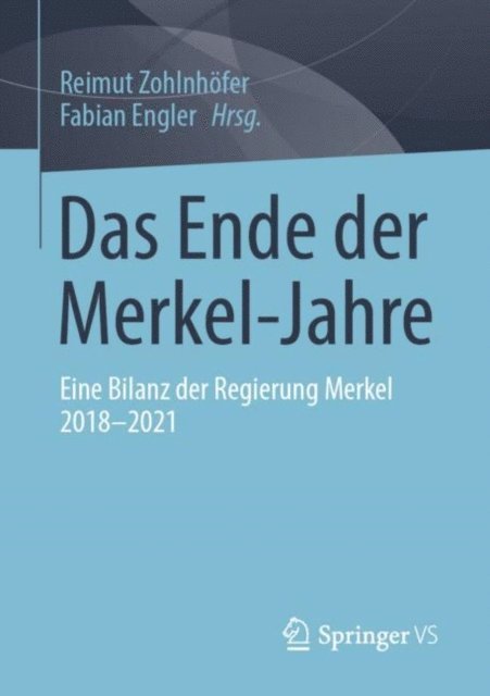 Fabian Engler, Reimut Zohlnhofer - Das Ende der Merkel-Jahre, E-bok