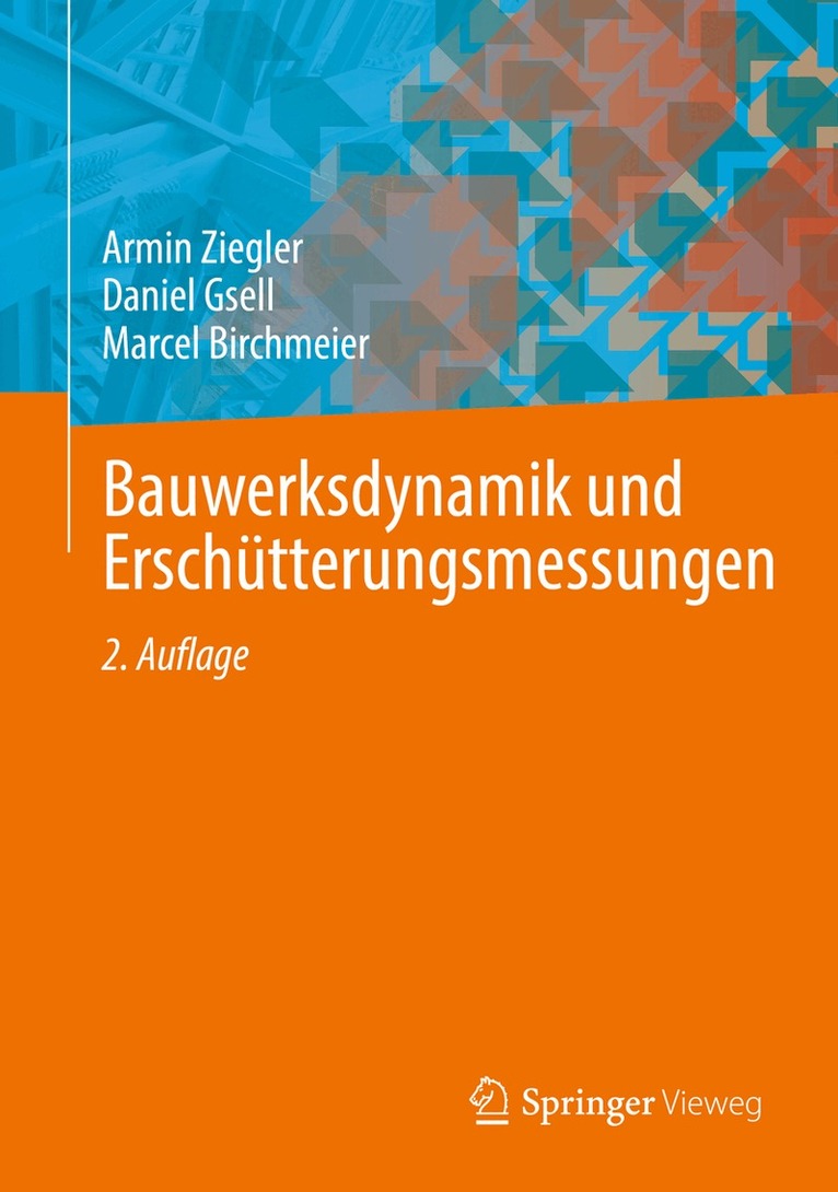 Armin Ziegler, Daniel Gsell, Marcel Birchmeier - Bauwerksdynamik und Erschütterungsmessungen, Inbunden