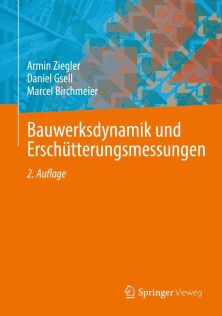 Marcel Birchmeier, Daniel Gsell, Armin Ziegler - Bauwerksdynamik und Erschütterungsmessungen, E-bok