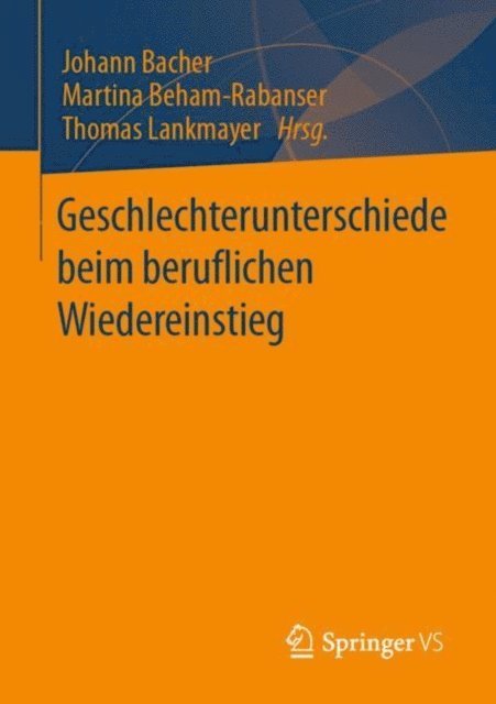 Thomas Lankmayer, Martina Beham-Rabanser, Johann Bacher - Geschlechterunterschiede beim beruflichen Wiedereinstieg, E-bok