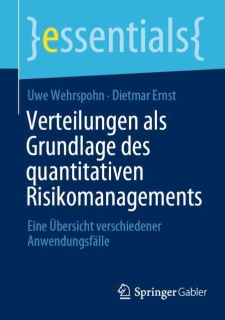 Dietmar Ernst, Uwe Wehrspohn - Verteilungen als Grundlage des quantitativen Risikomanagements, E-bok