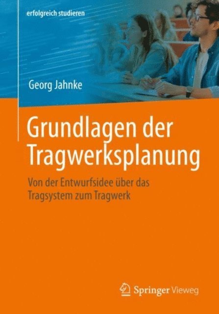 Georg Jahnke - Grundlagen der Tragwerksplanung, E-bok